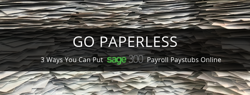 Go paperless with Sage 300 Payroll paystubs